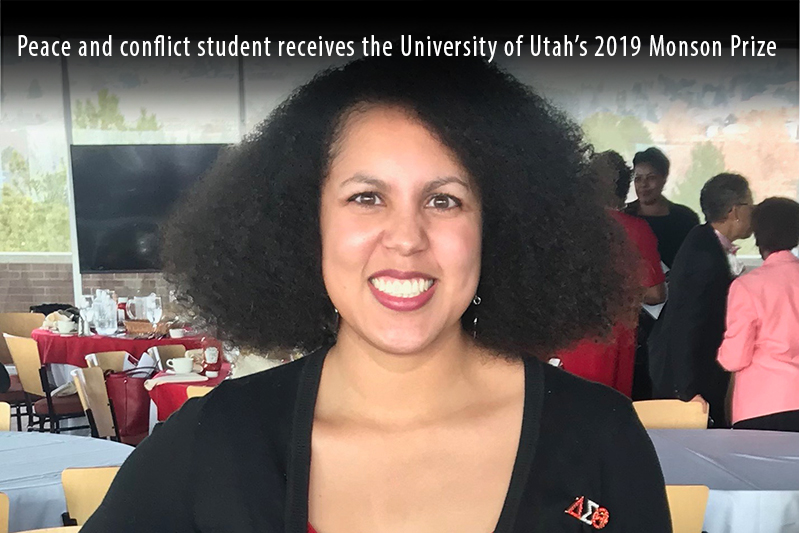 Peace and conflict student receives the University of Utahs 2019 Monson Prize