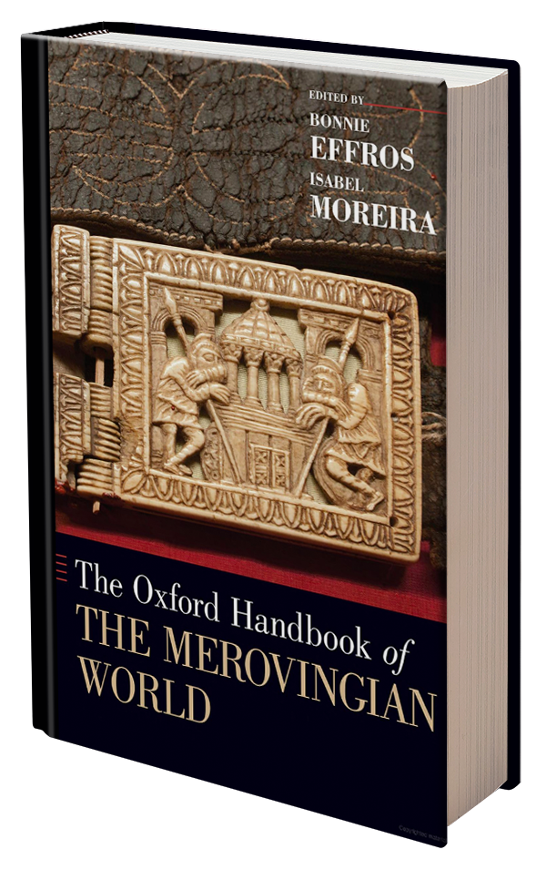The Oxford Handbook of the Merovingian World by Isabel Moreira